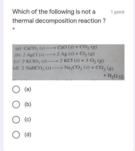 Which of the following is not a thermal decomposition reaction - Brainly.in