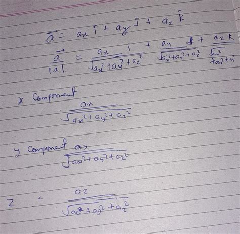 acceleration,a=axi+ayj+azk then write down its component along x,y,z ...