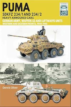 Puma Sdkfz 234/1 and Sdkfz 234/2 Heavy Armoured Cars: German Army and ...
