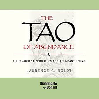 The Tao of Abundance: Eight Ancient Principles for Abundant Living ...