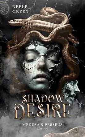 Shadow Desire: Medusa & Perseus : Green, Neele: Amazon.in: Books