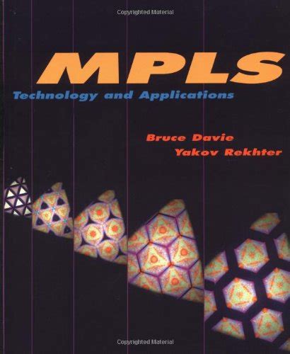 Buy MPLS: Multiprotocol Label Switching Technology and Applications ...