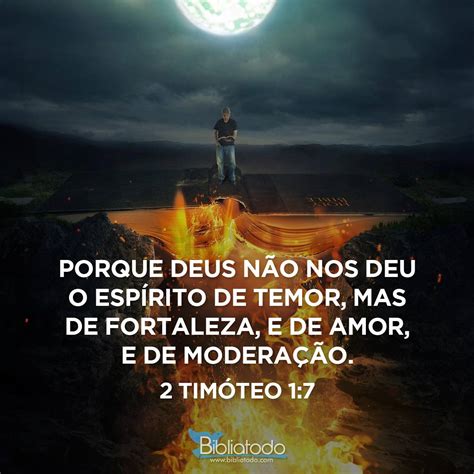 2 Timóteo 1:7 VIVA - Pois o Espírito Santo que é um dom de Deus, não ...