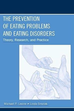 Buy The Prevention of Eating Problems and Eating Disorders: Theory ...