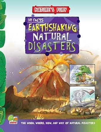 101 Earthshaking Facts Natural Disaster: Key stage 2 (Nature's Fury ...