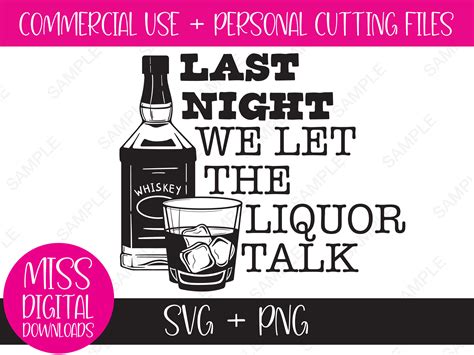 Last Night We Let the Liquor Talk, SVG and PNG - Wallen Country Music ...