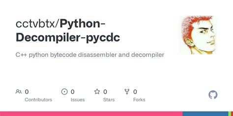 GitHub - cctvbtx/Python-Decompiler-pycdc: C++ python bytecode ...
