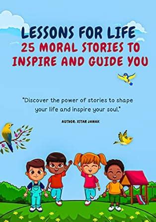 Lessons for Life: 25 Moral Stories to Inspire and Guide You eBook ...