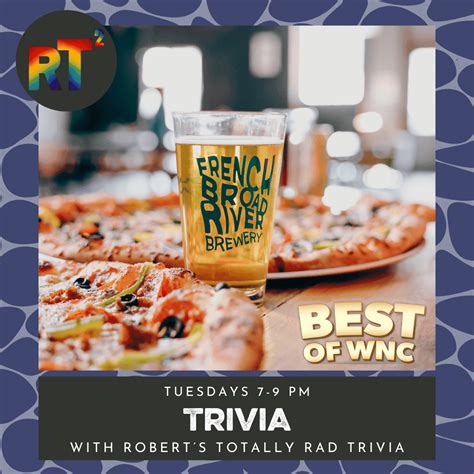 Robert's Totally Rad Trivia - French Broad River Brewery
