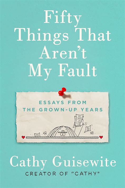 Buy Fifty Things That Aren't My Fault: Essays from the Grown-up Years ...