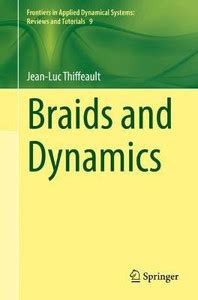Braids and Dynamics: Buy Braids and Dynamics by Thiffeault Jean-Luc at ...