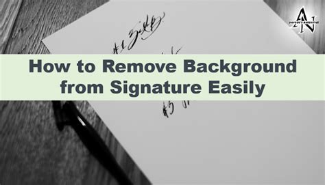Free Signature Background Remover: Simplify Your Digital Signatures