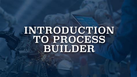 Image result for Automate Simple Business Processes with Process Builder Trailhead Module
