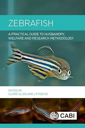 Buy Zebrafish: A Practical Guide to Husbandry, Welfare and Research ...
