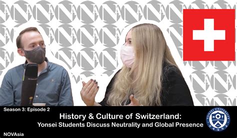 Series 3, Episode 2: History & Culture of Switzerland: Yonsei Students ...