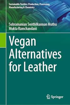 Vegan Alternatives for Leather (Sustainable Textiles: Production ...