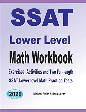 SSAT Lower Level Math Workbook: Math Exercises, Activities, and Two ...