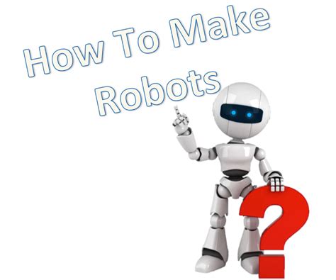 Image result for How to Create a Robot at Home