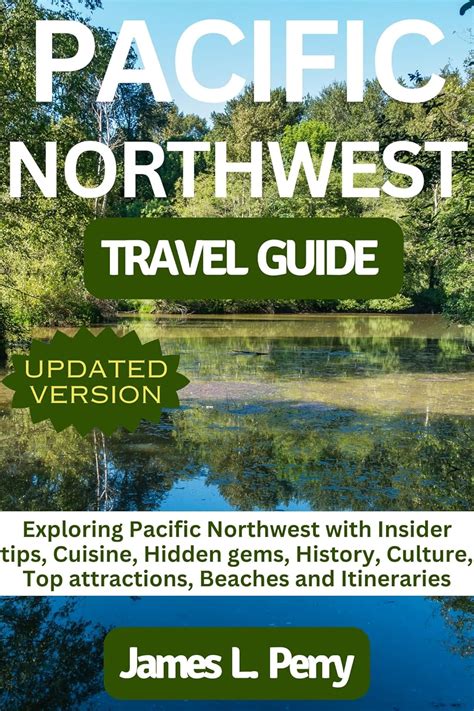 PACIFIC NORTHWEST TRAVEL GUIDE: Exploring Pacific Northwest with ...