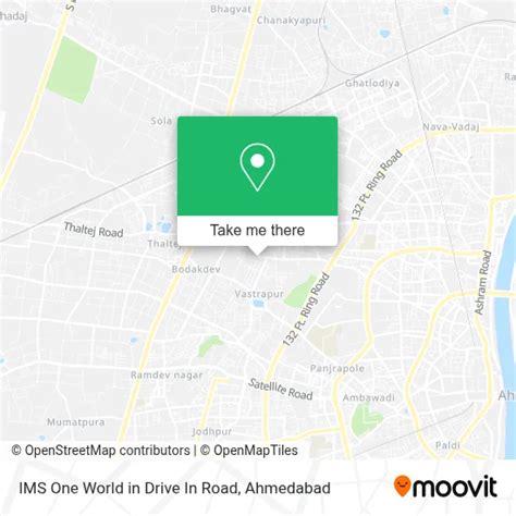 How to Get to IMS One World in Drive In Road in Ahmedabad by Bus or Metro?