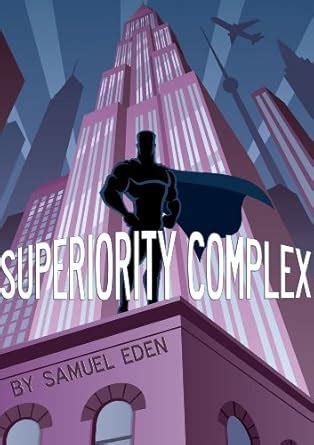 Superiority Complex eBook : Eden, Samuel: Amazon.in: Books