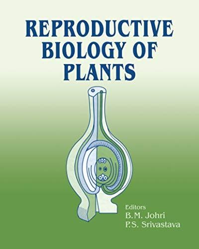 Reproductive Biology of Plants eBook : Johri, B.M., Srivastava, P.S ...