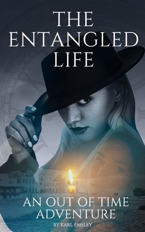 The Entangled Life: An Out of Time Adventure: Archaeologist Dr. Rebecca ...