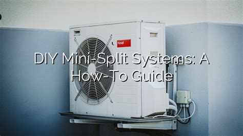 Image result for Mini Split DIY Guide