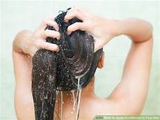 Can I Use Conditioner To Style My Hair by 3 Ways To Apply Conditioner To Your Hair Wikihow Can I Use Conditioner To Style My Hair