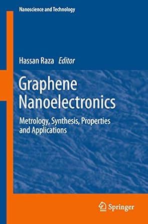 Buy Graphene Nanoelectronics: Metrology, Synthesis, Properties and ...