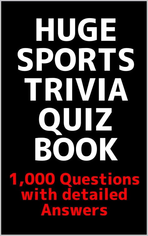 Huge Sports Trivia Quiz Book: 1,000 Questions with Detailed Answers ...
