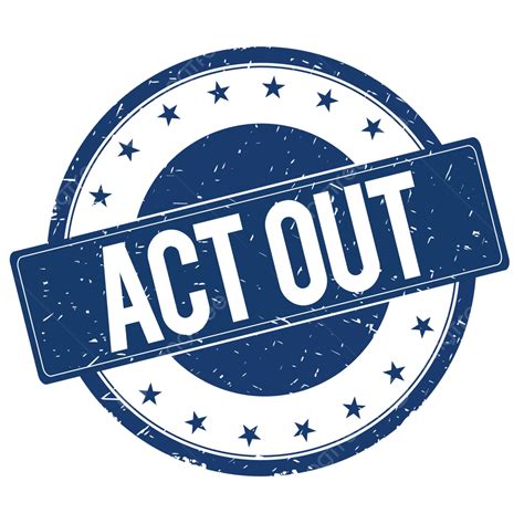 Act Out Stamp Sign Sign Act, Sign, Word, Stamp PNG Transparent Image ...