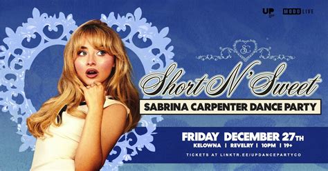 SHORT N SWEET: Sabrina Carpenter Dance Party at Revelry - Kelowna ...