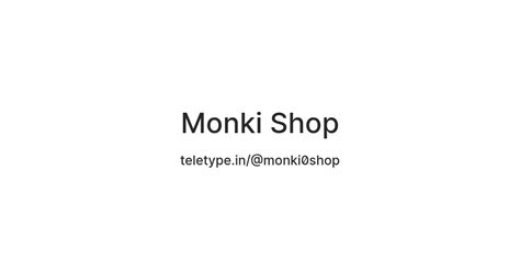Monki Shop — Teletype