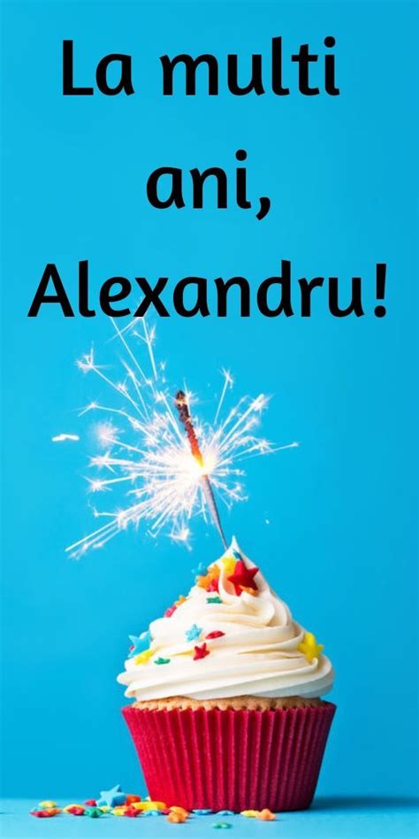 La multi ani, Alexandru! | Happy b day, Birthday messages, Christmas gif