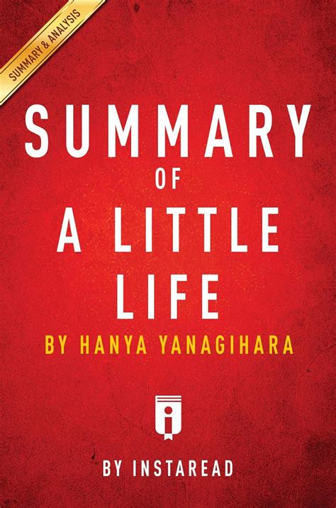Summary of A Little Life: by Hanya Yanagihara | Includes Analysis eBook ...