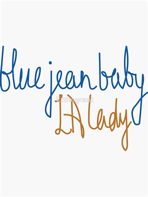 "Blue Jean Baby LA Lady - Elton John - Tiny Dancer" Sticker for Sale by ...