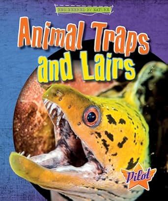 Buy Animal Traps and Lairs (Engineered by Nature) Book Online at Low ...