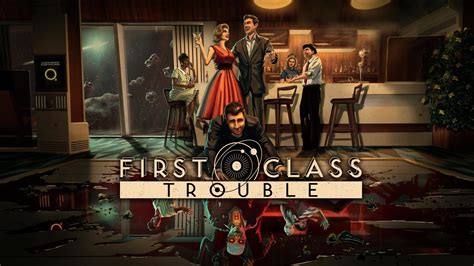 First Class Trouble Tips and Tricks 的图像结果