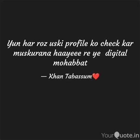 Yun har roz uski profile ... | Quotes & Writings by Tabassum Khan ...