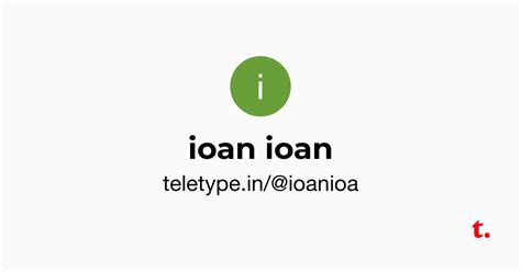 ioan ioan — Teletype