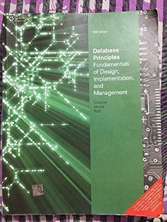 Database principles:fundamentals of design,implementation,and ...