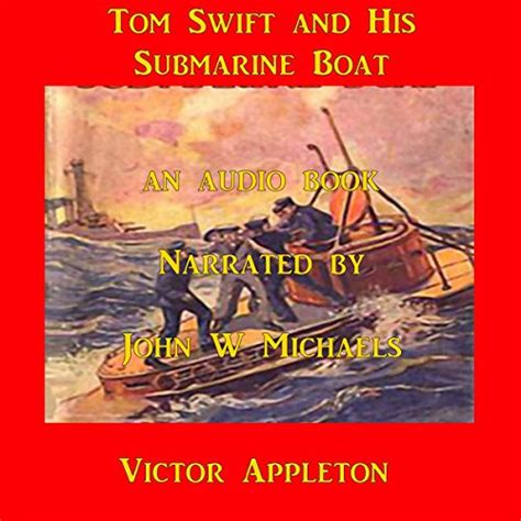 Tom Swift and his Submarine Boat: Under the Ocean for Sunken Treasure ...