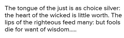 The tounge of the just is as choice silver '. In who's Holy Book this ...