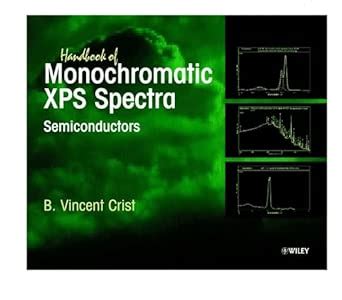 Handbook of Monachromatic Xps Spectra: Semiconductors (003) : Crist, B ...