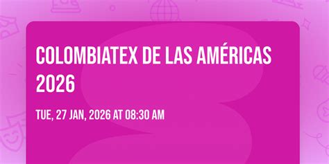 COLOMBIATEX DE LAS AMÉRICAS 2026, Plaza Mayor Medellín Convenciones y ...