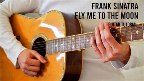 Frank Sinatra – Fly Me To The Moon EASY Guitar Tutorial With Chords ...