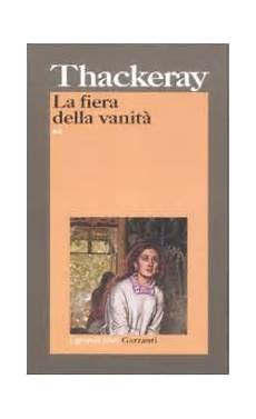 la fiera delle vanit 224 libro thackeray william m la fiera delle vanit 224 libro thackeray william m