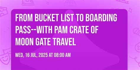 From Bucket List to Boarding Pass--with Pam Crate of Moon Gate Travel ...