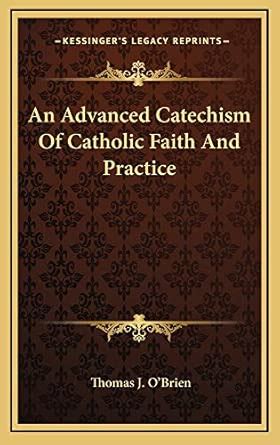 Buy An Advanced Catechism of Catholic Faith and Practice Book Online at ...